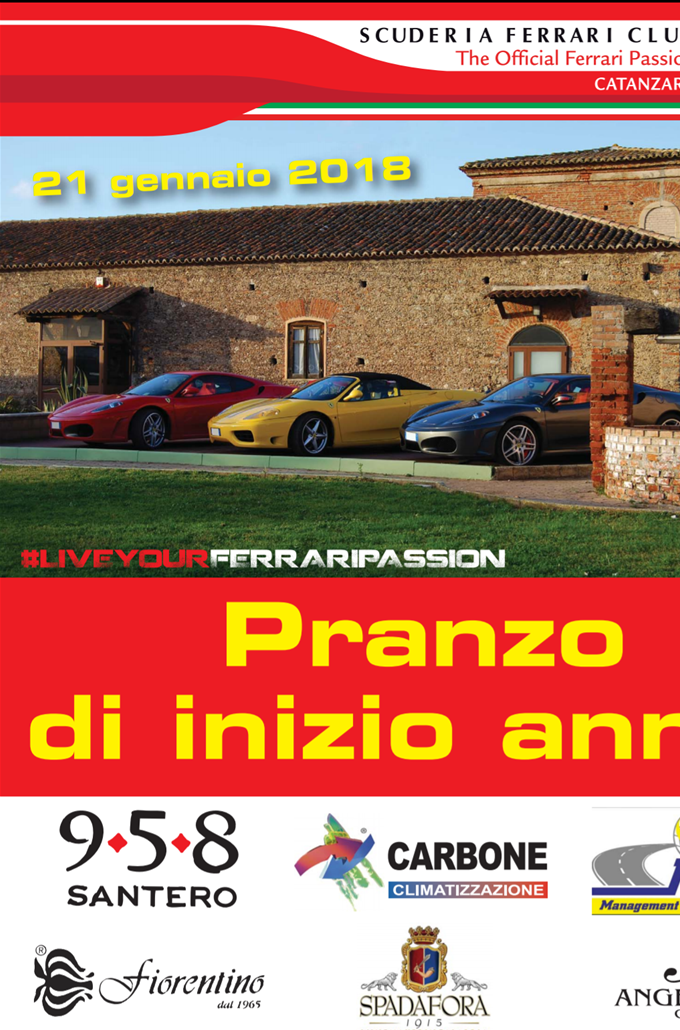 SCUDERIA FERRARI CLUB CATANZARO Primo appuntamento dell'anno con il consueto Pranzo di inizio anno sociale, anche quest'anno saremo presso il Ristorante Il Casale Country .